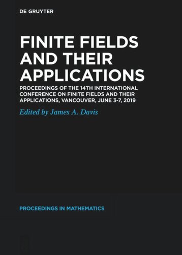 Finite Fields and their Applications: Proceedings of the 14th International Conference on Finite Fields and their Applications, Vancouver, June 3-7, 2019