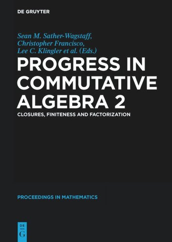 Progress in Commutative Algebra 2: Closures, Finiteness and Factorization