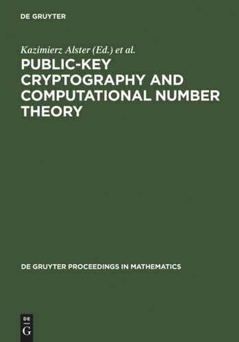 Public-Key Cryptography and Computational Number Theory: Proceedings of the International Conference organized by the Stefan Banach International Mathematical Center Warsaw, Poland, September 11-15, 2000