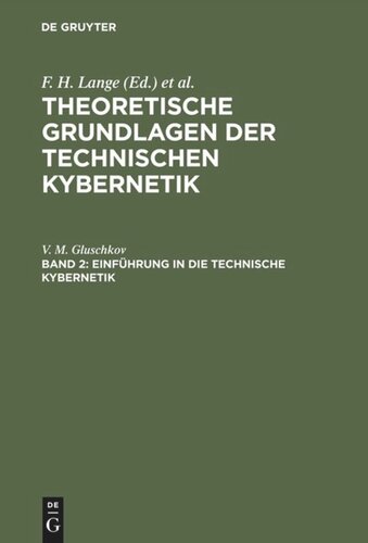 Theoretische Grundlagen der technischen Kybernetik: Band 2 Einführung in die technische Kybernetik
