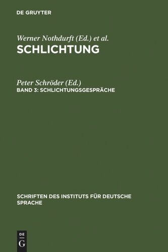 Schlichtung. Band 3 Schlichtungsgespräche: Ein Textband mit einer exemplarischen Analyse