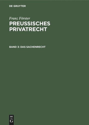 Preußisches Privatrecht: Band 3 Das Sachenrecht