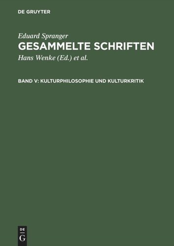 Gesammelte Schriften: Band V Kulturphilosophie und Kulturkritik