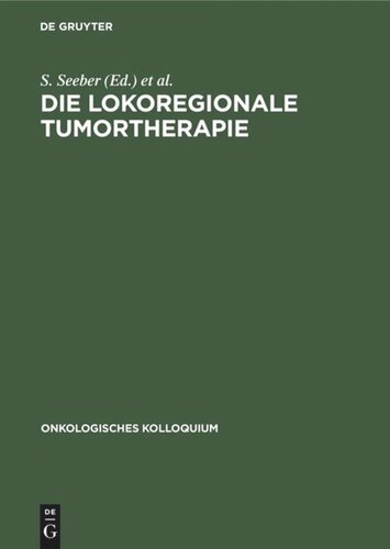 Die lokoregionale Tumortherapie: Möglichkeiten und Grenzen