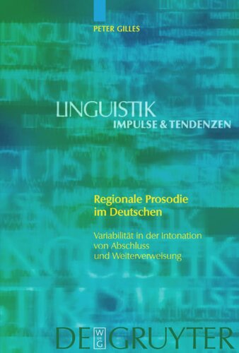 Regionale Prosodie im Deutschen: Variabilität in der Intonation von Abschluss und Weiterweisung