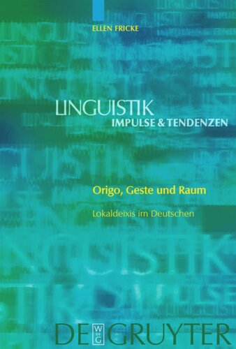 Origo, Geste und Raum: Lokaldeixis im Deutschen