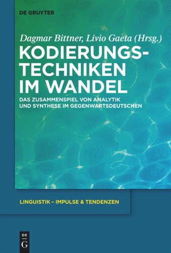 Kodierungstechniken im Wandel: Das Zusammenspiel von Analytik und Synthese im Gegenwartsdeutschen