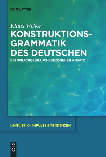 Konstruktionsgrammatik des Deutschen: Ein sprachgebrauchsbezogener Ansatz