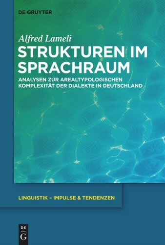 Strukturen im Sprachraum: Analysen zur arealtypologischen Komplexität der Dialekte in Deutschland