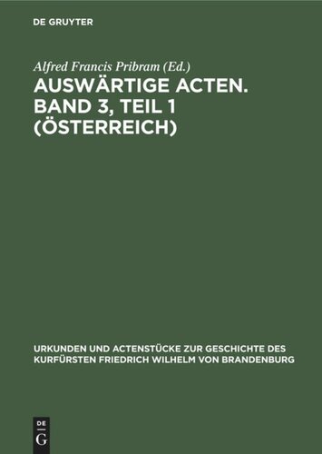 Auswärtige Acten. Band 3, Teil 1 (Österreich)