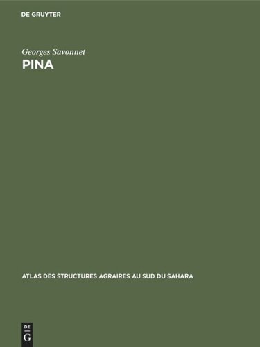 Pina: Étude d’un terroir de front pionnier en pays dagari (Haute-Volta)