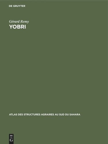 Yobri: Étude géographique du terroir d’un village gourmantché de Haute-Volta