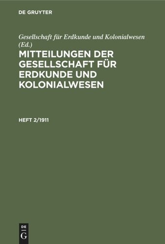Mitteilungen der Gesellschaft für Erdkunde und Kolonialwesen: Heft 2/1911