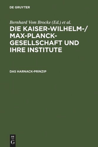 Die Kaiser-Wilhelm-/Max-Planck-Gesellschaft und ihre Institute: Das Harnack-Prinzip
