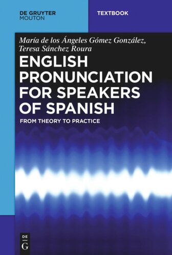 English Pronunciation for Speakers of Spanish: From Theory to Practice