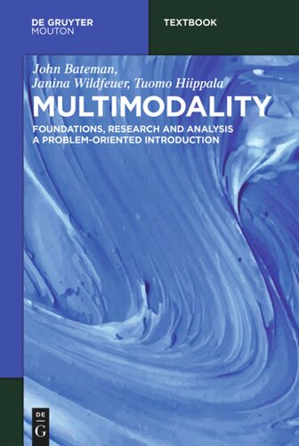 Multimodality: Foundations, Research and Analysis – A Problem-Oriented Introduction