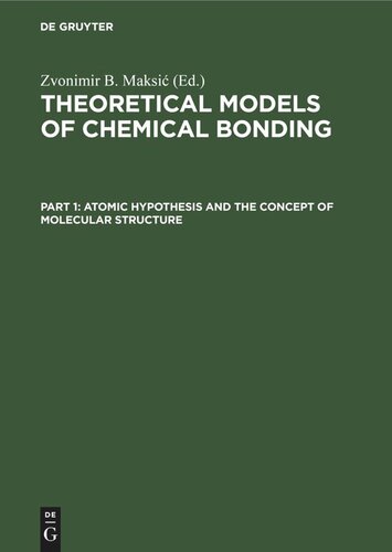 Theoretical Models of Chemical Bonding: Part 1 Atomic Hypothesis and the Concept of Molecular Structure