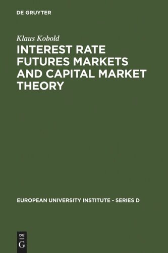 Interest Rate Futures Markets and Capital Market Theory: Theoretical Concepts and Empirical Evidence