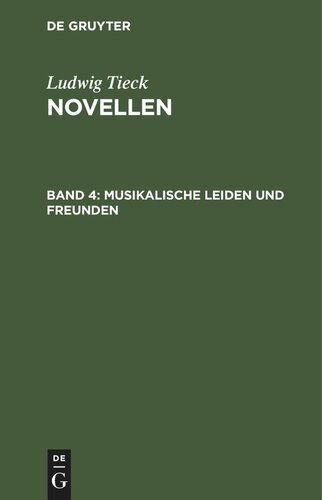 Novellen: Band 4 Musikalische Leiden und Freunden