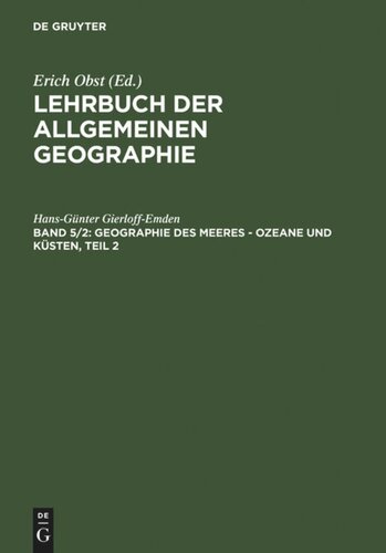 Lehrbuch der Allgemeinen Geographie: Band 5/2 Geographie des Meeres – Ozeane und Küsten, Teil 2