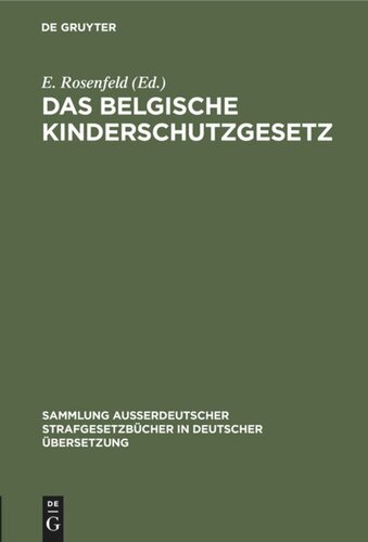 Das belgische Kinderschutzgesetz: Vom 15. Mai 1912