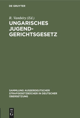 Ungarisches Jugendgerichtsgesetz: Vom Jahre 1913