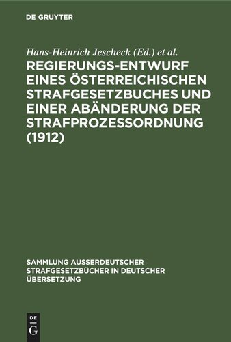 Regierungs-Entwurf eines österreichischen Strafgesetzbuches und einer Abänderung der Strafprozeßordnung (1912)