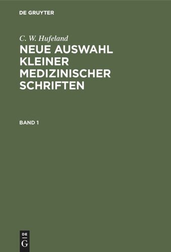 Neue Auswahl kleiner medizinischer Schriften: Band 1