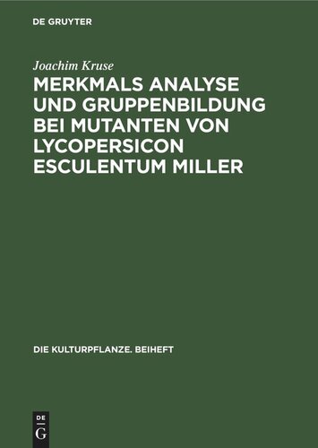 Merkmals Analyse und Gruppenbildung bei Mutanten von Lycopersicon Esculentum Miller