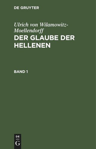 Der Glaube der Hellenen: Band 1