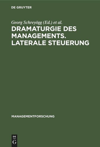 Dramaturgie des Managements. Laterale Steuerung