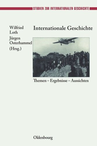 Internationale Geschichte: Themen - Ergebnisse - Aussichten