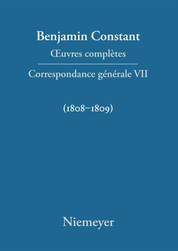 Œuvres complètes: VII Correspondance générale 1808–1809