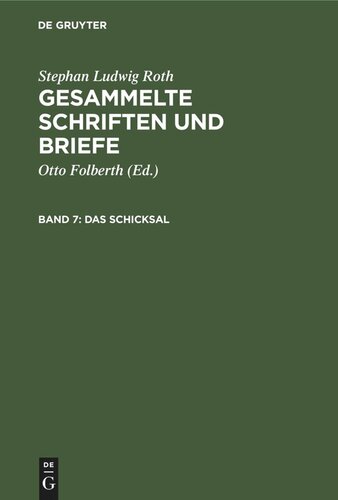 Gesammelte Schriften und Briefe. Band 7 Das Schicksal: Dokumente aus den Jahren 1848/49. Nachträge aus den Jahren 1816–1847. Mündliche Überlieferungen, Anekdoten, Legenden, Biographische Zeittafel