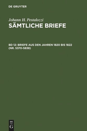 Sämtliche Briefe: Band 12 Briefe aus den Jahren 1820 bis 1822 (Nr. 5370-5838)