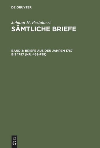 Sämtliche Briefe: Band 3 Briefe aus den Jahren 1767 bis 1797 (Nr. 469-759)