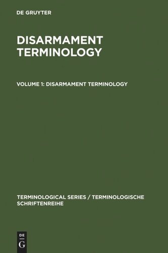 Disarmament Terminology. Volume 1 Disarmament Terminology: In English, German, French, Spanish, Russian