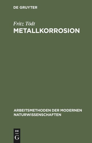 Metallkorrosion: Allgemeines, Messung und Verhütung