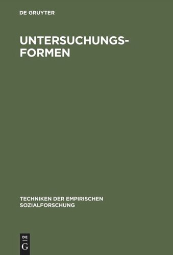 Techniken der empirischen Sozialforschung: Band 2 Untersuchungsformen
