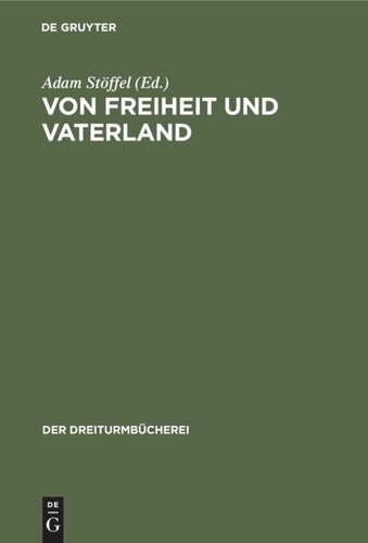 Von Freiheit und Vaterland: Drei Stücke aus den Schriften E. M. Arndts