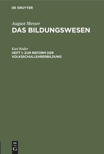 Das Bildungswesen. Heft 1 Zur Reform der Volksschullehrerbildung: Zwei Vorschläge zur Schulreform