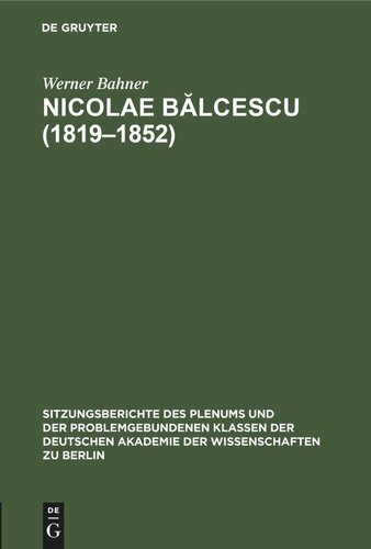 Nicolae Bălcescu (1819–1852): Ein rumänischer revolutionärer Demokrat im Kampf für soziale und nationale Befreiung