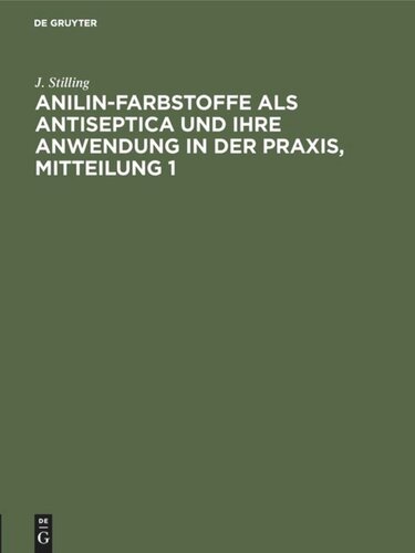 Anilin-Farbstoffe als Antiseptica und ihre Anwendung in der Praxis: Mitteilung 1