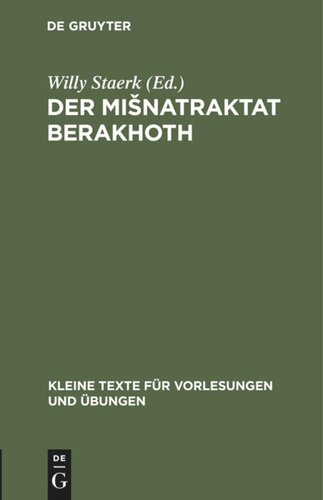 Der Mišnatraktat Berakhoth: In vokalisiertem Text mit sprachlichen und fachlichen Bemerkungen