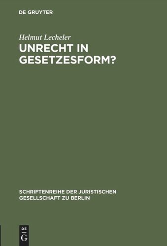 Unrecht in Gesetzesform?: Gedanken zur 