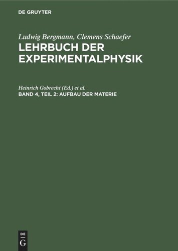 Lehrbuch der Experimentalphysik: Band 4, Teil 2 Aufbau der Materie