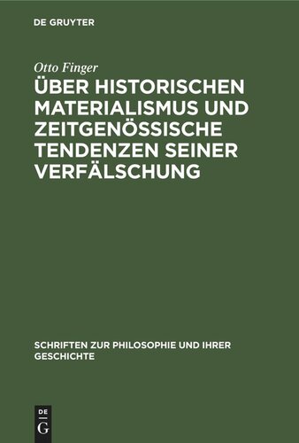 Über historischen Materialismus und zeitgenössische Tendenzen seiner Verfälschung