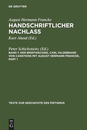 Handschriftlicher Nachlass: Band 1 Der Briefwechsel Carl Hildebrand von Cansteins mit August Hermann Francke