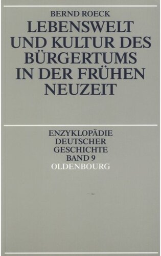 Lebenswelt und Kultur des Bürgertums in der Frühen Neuzeit