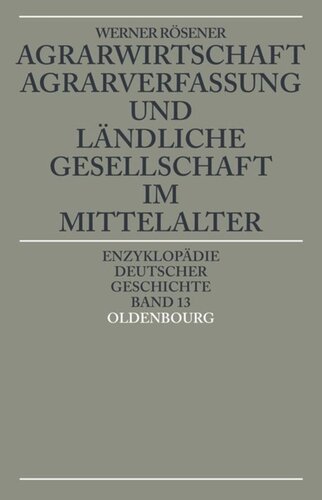 Agrarwirtschaft, Agrarverfassung und ländliche Gesellschaft im Mittelalter